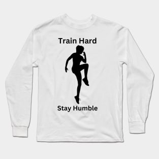 Train Hard Stay Humble Gym Long Sleeve T-Shirt